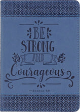 Load image into Gallery viewer, Be Strong and Courageous Artisan Journal